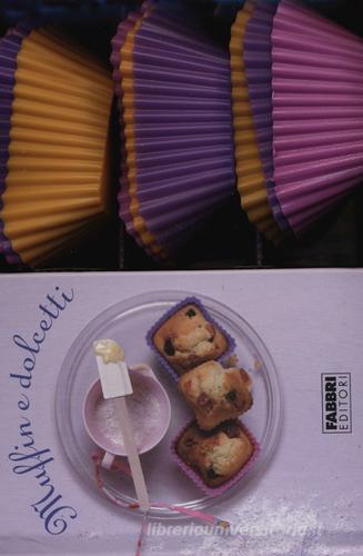 Muffin e dolcetti. Con gadget di Sacha Maris edito da Fabbri