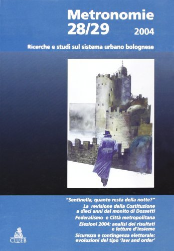 Metronomie. Ricerche e studi sul sistema urbano bolognese (2004) vol. 28-29 edito da CLUEB