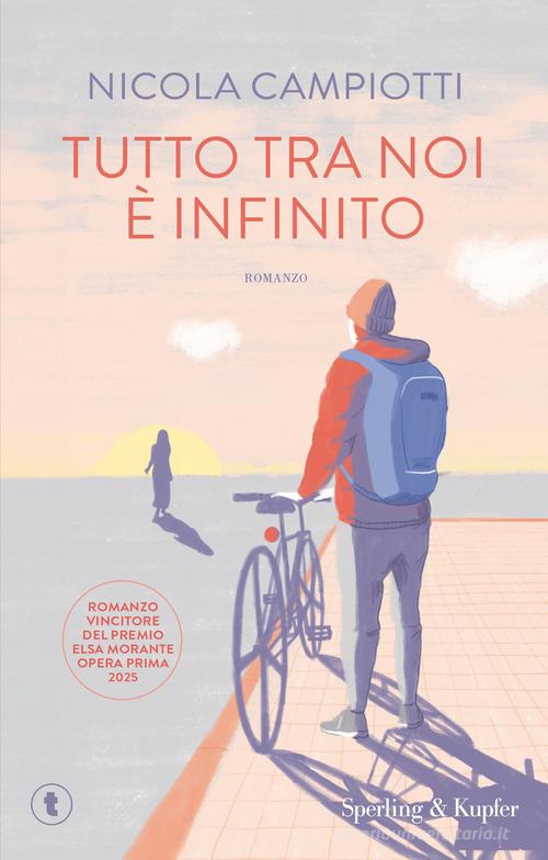 Libro Tutto tra noi è infinito di Nicola Campiotti Tascabili Sperling di Sperling & Kupfer
