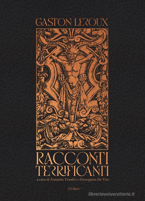 Libro Racconti terrificanti di Gaston Leroux Piccoli mondi plus di ABEditore