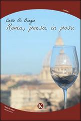Roma, poesie in posa di Carlo Di Biagio edito da Kimerik