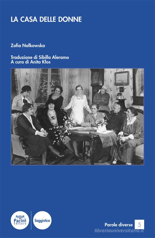 La casa delle donne di Zofia Nalkowska edito da Pacini Editore