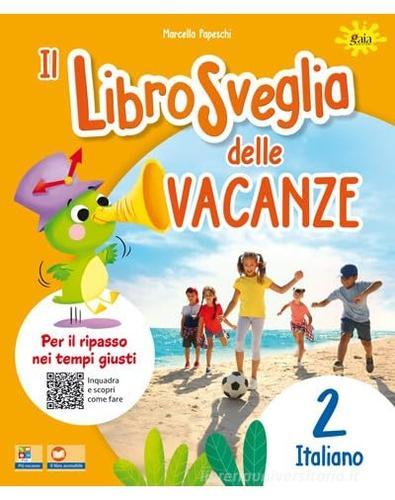 Librosveglia delle vacanze. Italiano vol. 2 di Marcella Papeschi edito da Gaia