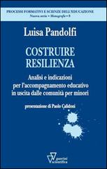 Costruire resilienza di Luisa Pandolfi edito da Guerini Scientifica