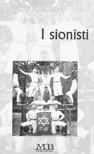 I sionisti di Vincenzo Pinto edito da M & B Publishing