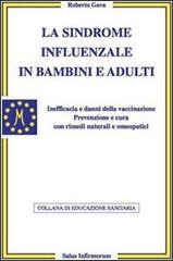 La sindrome influenzale in bambini e adulti di Roberto Gava edito da Salus Infirmorum