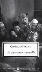 Un americano tranquillo di Graham Greene edito da Mondadori