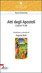 Atti degli Apostoli (capitoli 15-28) di Augusto Barbi edito da EMP
