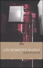 Barrayar di Lois McMaster Bujold edito da Nord