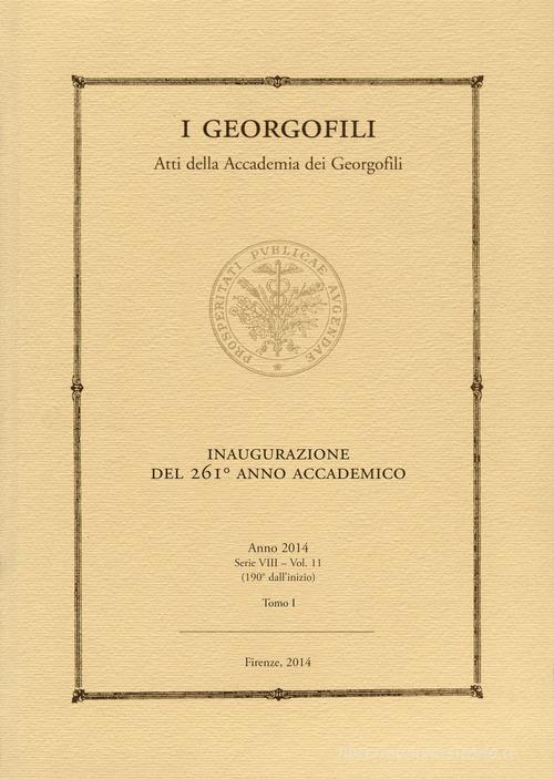 I Georgofili. Atti della Accademia dei Georgofili vol.11.1 edito da Polistampa