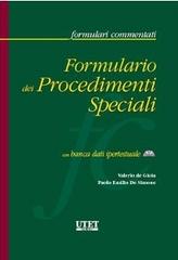 Formulario dei procedimenti speciali. Con CD-ROM di Valerio De Gioia, Paolo Emilio De Simone edito da Utet Giuridica