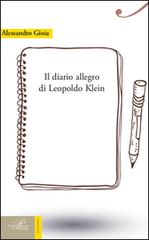 Il diario allegro di Leopoldo Klein di Alessandro Gioia edito da Perrone