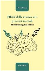 Effetti della musica sui processi mentali. Dal marketing alla clinica di Mauro Corsaro edito da Universitalia