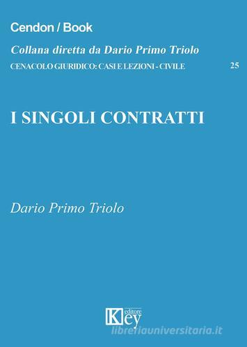 I singoli contratti di Dario Primo Triolo edito da Key Editore