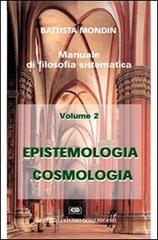 Epistemologia e cosmologia di Battista Mondin edito da ESD-Edizioni Studio Domenicano