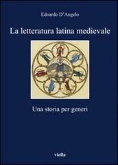 La letteratura latina medievale di Edoardo D'Angelo edito da Viella