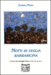 Notti di veglia barbaricina di Cosimo Pirisi edito da Montedit