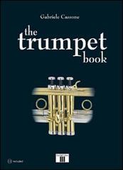 The trumpet book. Con CD Audio di Gabriele Cassone edito da Zecchini
