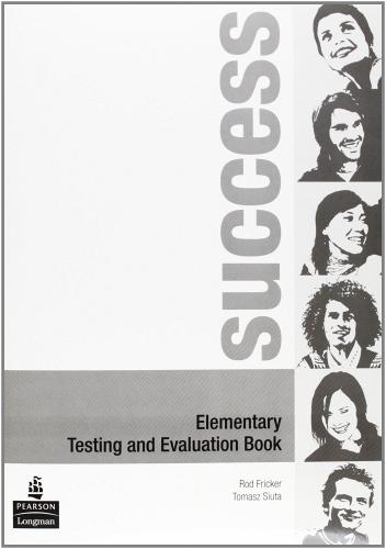 Success. Elementary test-Evaluation book. Ediz. internazionale. Con CD Audio. Per le Scuole superiori edito da Pearson Longman