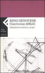 Convivenze difficili. L'Occidente tra declino e utopia di Rino Genovese edito da Feltrinelli