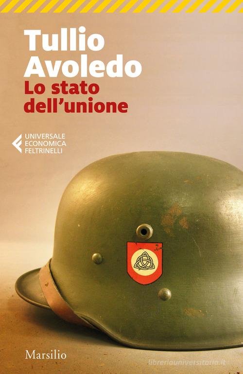 Libro Lo stato dell'unione di Tullio Avoledo Universale economica Feltrinelli di Marsilio