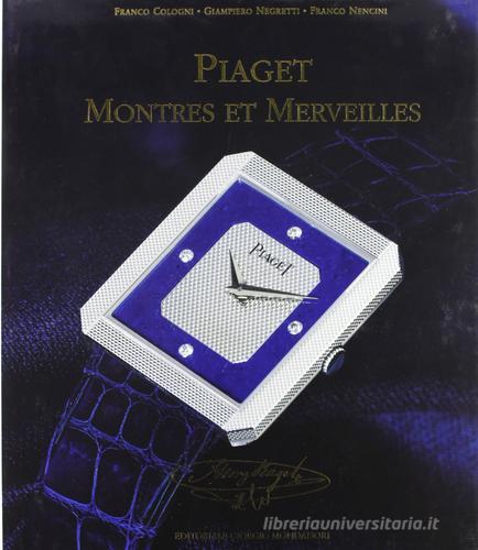 Piaget montres et merveilles edito da Editoriale Giorgio Mondadori