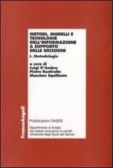Metodi, modelli e tecnologie dell'informazione a supporto delle decisioni. Metodologie-Applicazioni edito da Franco Angeli