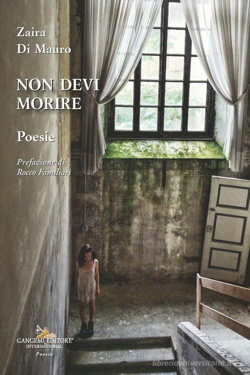 Non devi morire di Zaira Di Mauro edito da Gangemi Editore
