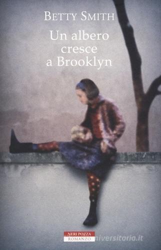 Un albero cresce a Brooklyn di Betty Smith edito da Neri Pozza