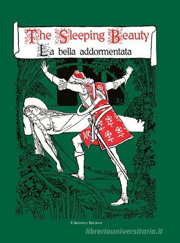 Sleeping beauty-La bella addormentata di Walter Crane edito da L'Artistica Editrice