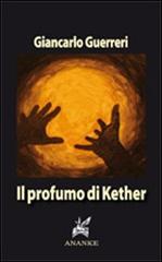 Il profumo di Kether di Giancarlo Guerrieri edito da Ananke