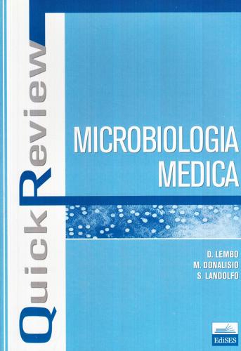 Quick review. Microbiologia medica di David Lembo, Manuela Donalisio, Santo Landolfo edito da Edises