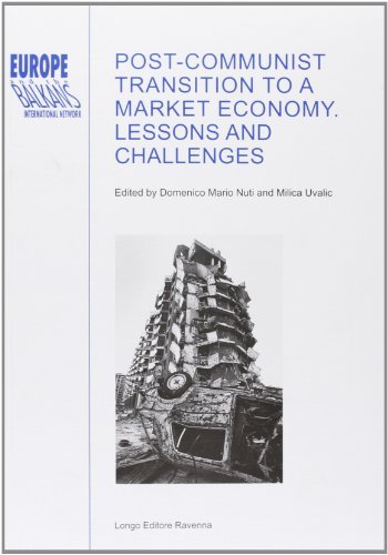Post-communist transition to a market economy. Lessons and challenges edito da Longo Angelo