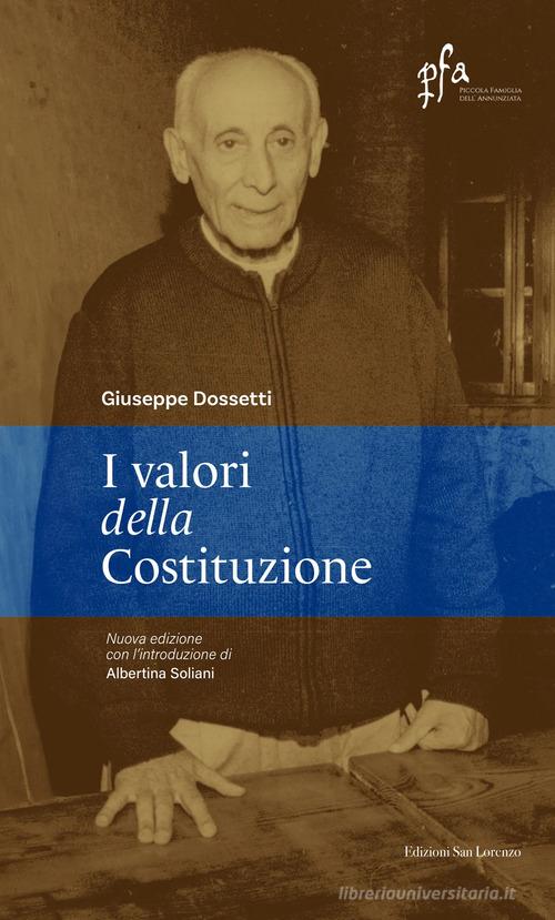 I valori della Costituzione di Giuseppe Dossetti edito da San Lorenzo