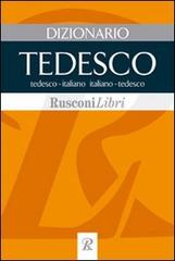 Dizionario tedesco. Tedesco-italiano, italiano-tedesco edito da Rusconi Libri
