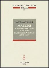 Mazzini scrittore politico in inglese. Democracy in Europe (1840-1855) di Salvo Mastellone edito da Olschki