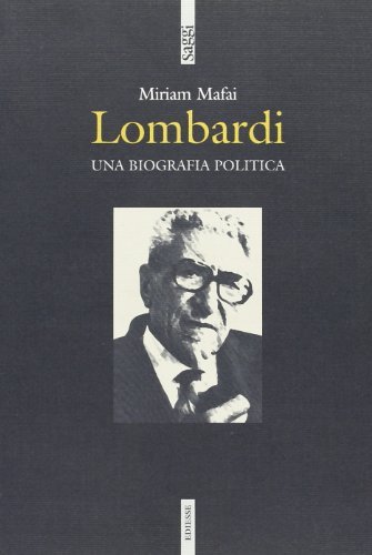 Lombardi. Una biografia politica di Miriam Mafai edito da Futura