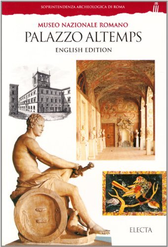 Palazzo Altemps. Museo nazionale romano. Ediz. inglese di Francesco Scoppola, S. D. Vordemann edito da Mondadori Electa