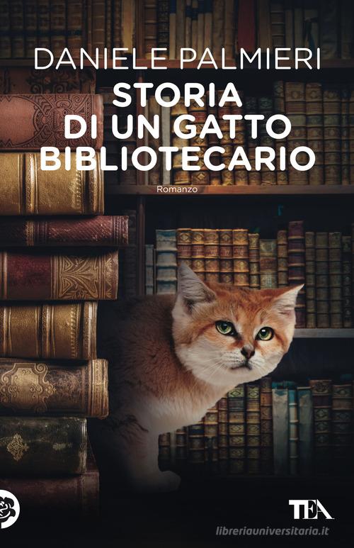 Storia di un gatto bibliotecario di Daniele Palmieri - 9788850263820 in  Narrativa contemporanea