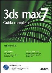 3DS Max 7. Con CD-ROM di Ted Boardman edito da Apogeo