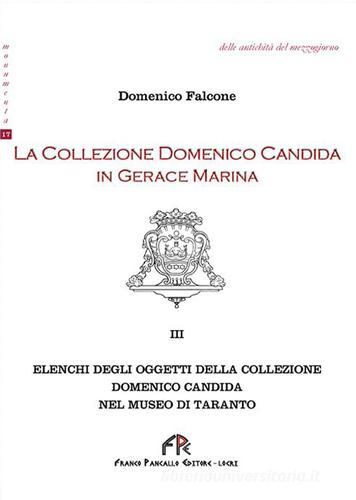 La collezione Domenico Candida in Gerace Marina vol.3 di Domenico Falcone edito da FPE-Franco Pancallo Editore