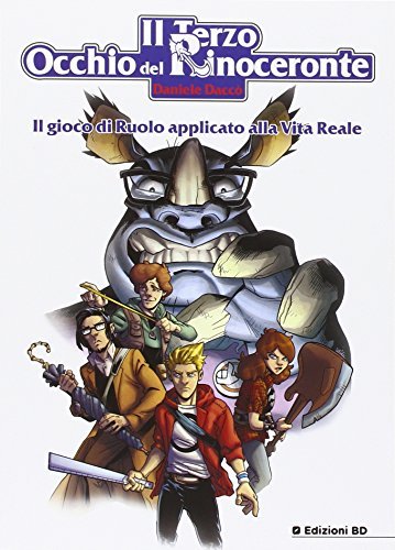 Il terzo occhio del rinoceronte di Daniele Daccò, Ivan Fiorelli edito da Edizioni BD