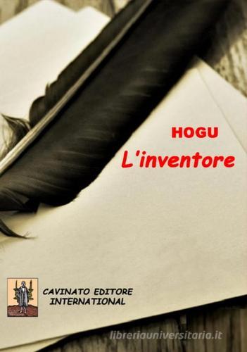 L' inventore di Hogu the Power edito da Cavinato