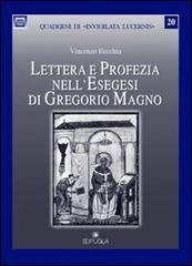 Lettera e profezia nell'esegesi di Gregorio Magno di Vincenzo Recchia edito da Edipuglia