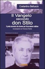 Il vangelo secondo don Stilo. Il prete scomodo che doveva per forza essere mafioso di Costantino Belluscio, Francesco Kostner edito da Klipper