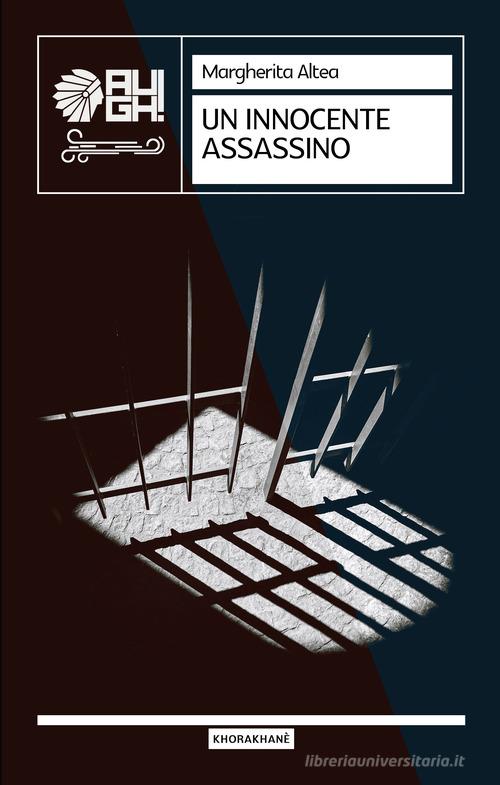 Un innocente assassino di Margherita Altea edito da Augh!