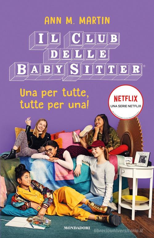 Una per tutte, tutte per una! Il Club delle baby sitter di Ann M. Martin -  9788804743835 in Narrativa