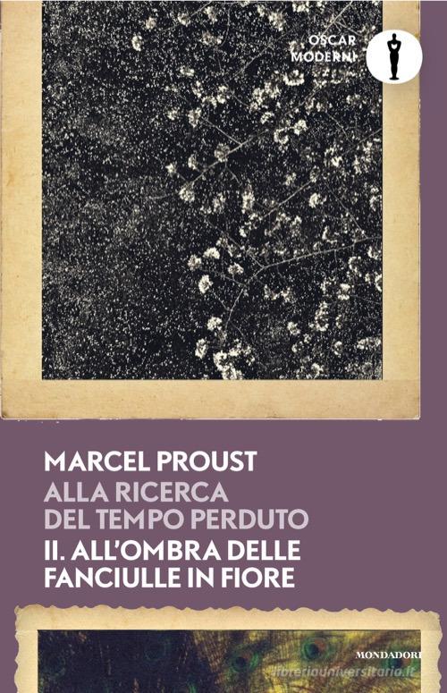 Libro Alla ricerca del tempo perduto vol. 2 di Marcel Proust Oscar moderni di Mondadori