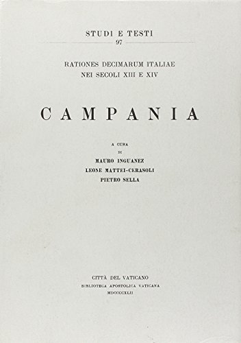 Rationes decimarum Italiae nei secoli XIII e XIV. Campania edito da Biblioteca Apostolica Vaticana