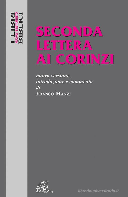 Seconda lettera ai Corinzi. Nuova versione, introduzione e commento di Franco Manzi edito da Paoline Editoriale Libri